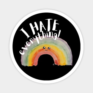 I Hate Everything, Kawaii Watercolor Rainbow - Sarcastic Cute Hater (black t-shirt) Magnet